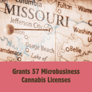 Missouri Grants 57 Microbusiness Cannabis Licenses