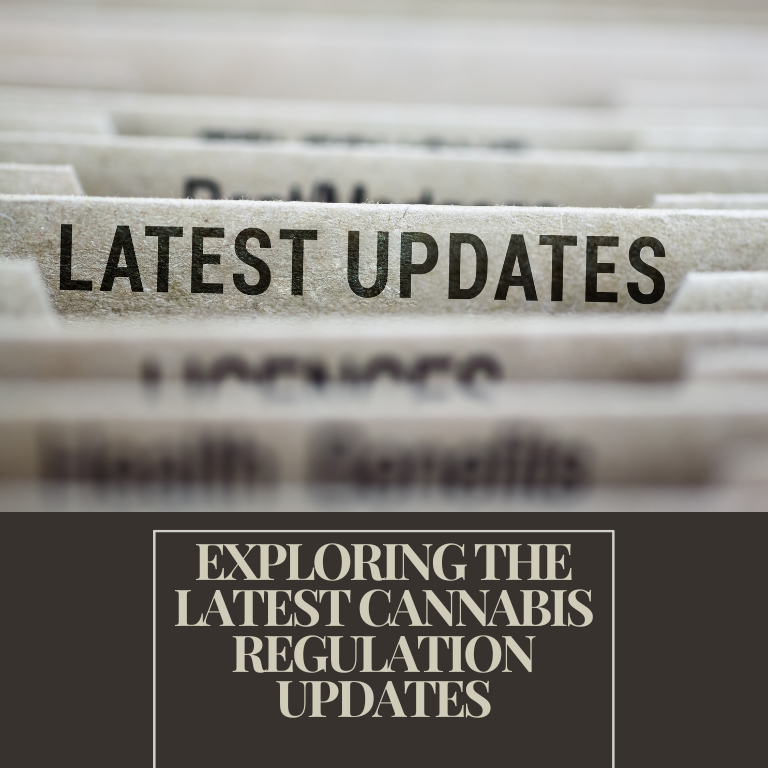 Exploring the Latest Cannabis Regulation Updates