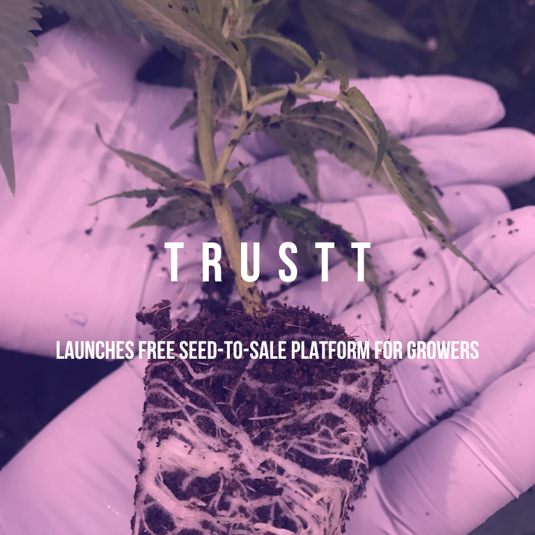 Trustt Launches Free Seed-to-Sale Platform for Growers Trustt Launches Free Seed-to-Sale Platform for Growers