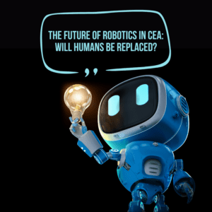 The Future of Robotics in CEA: Will Humans Be Replaced?