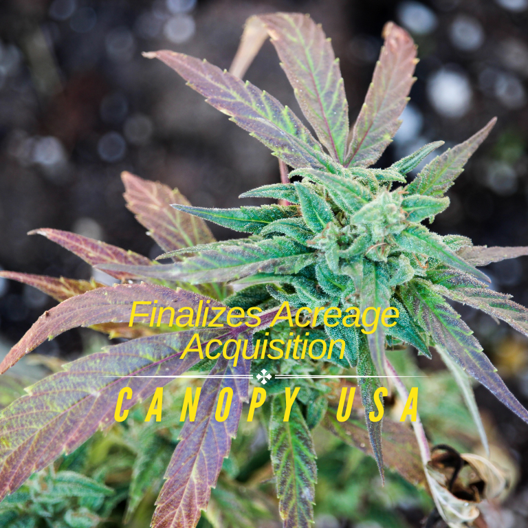 Canopy USA Finalizes Acreage Acquisition Canopy USA Finalizes Acreage Acquisition