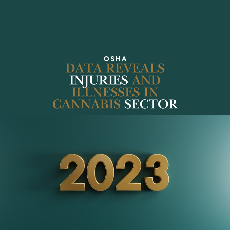 2023 OSHA Data Reveals Injuries and Illnesses in Cannabis Sector 2023 OSHA Data Reveals Injuries and Illnesses in Cannabis Sector