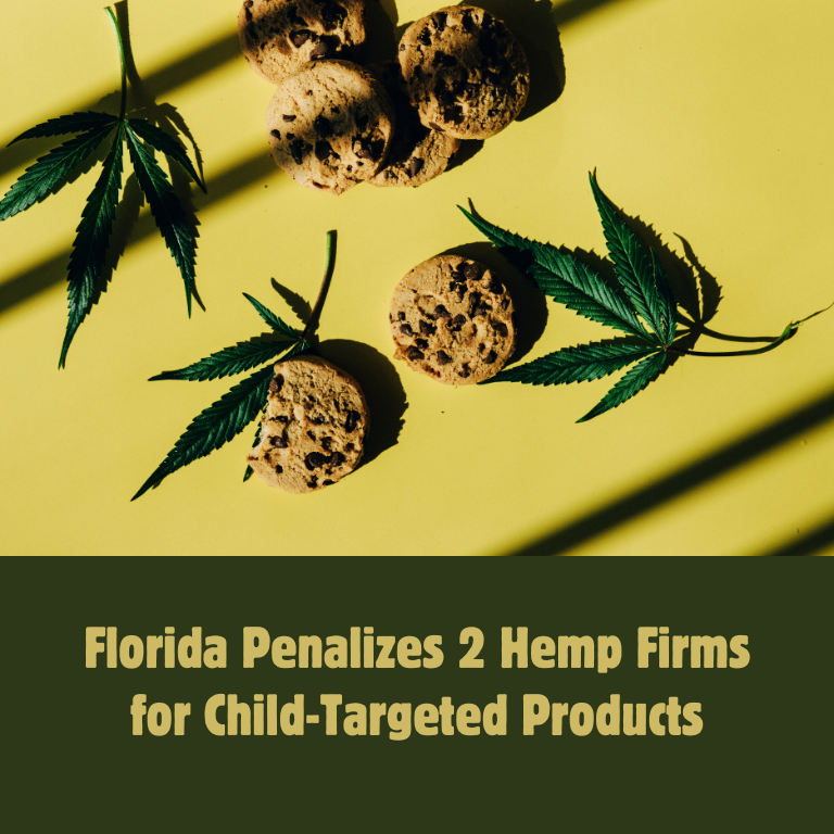 Florida Sanctions 2 Hemp Firms Over Child-Attractive Products