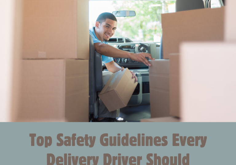 Top Safety Guidelines Every Delivery Driver Should Follow