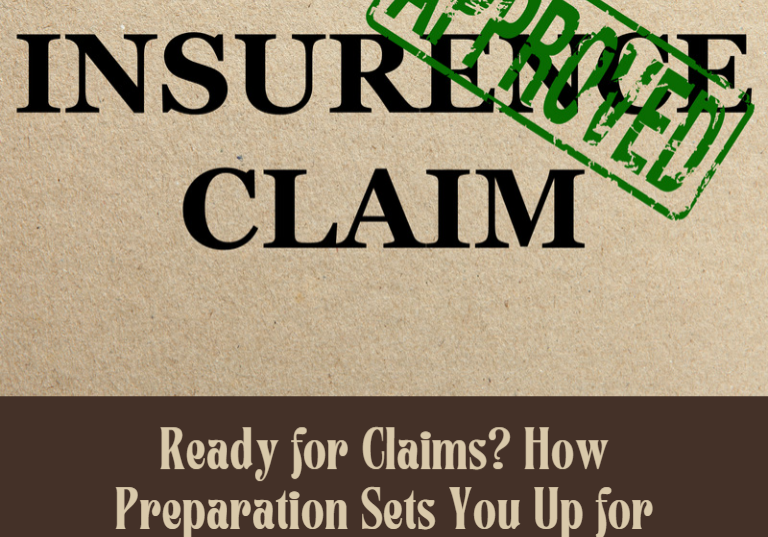 Ready for Claims? How Preparation Sets You Up for Success