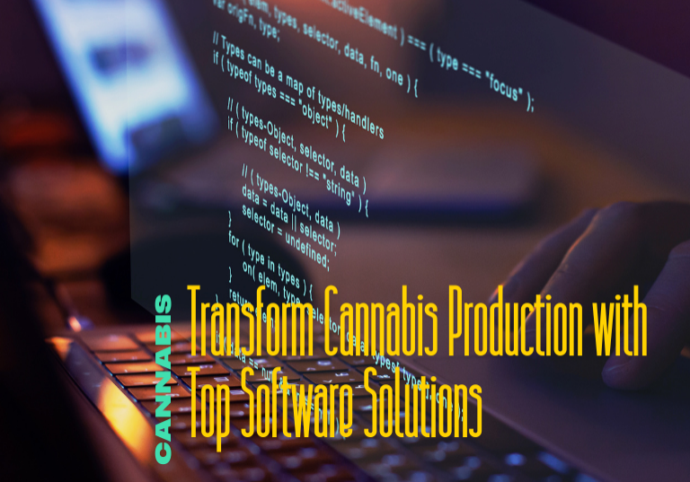 Transform Cannabis Production with Top Software Solutions