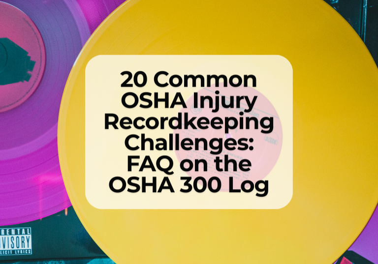 20 Common OSHA Injury Recordkeeping Challenges