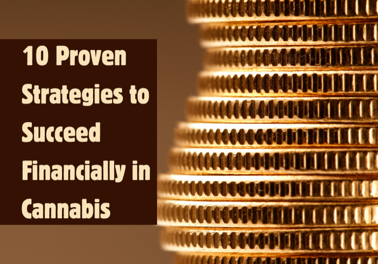 10 Proven Strategies to Succeed Financially in Cannabis