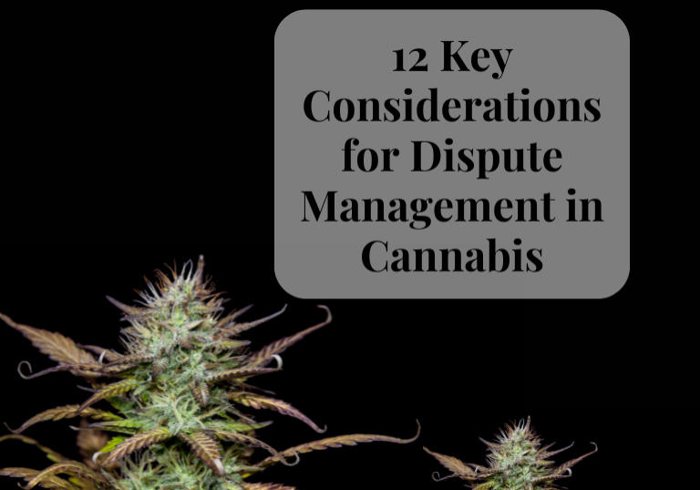Dispute Management in Cannabis: 12 Steps to Streamlined Solutions