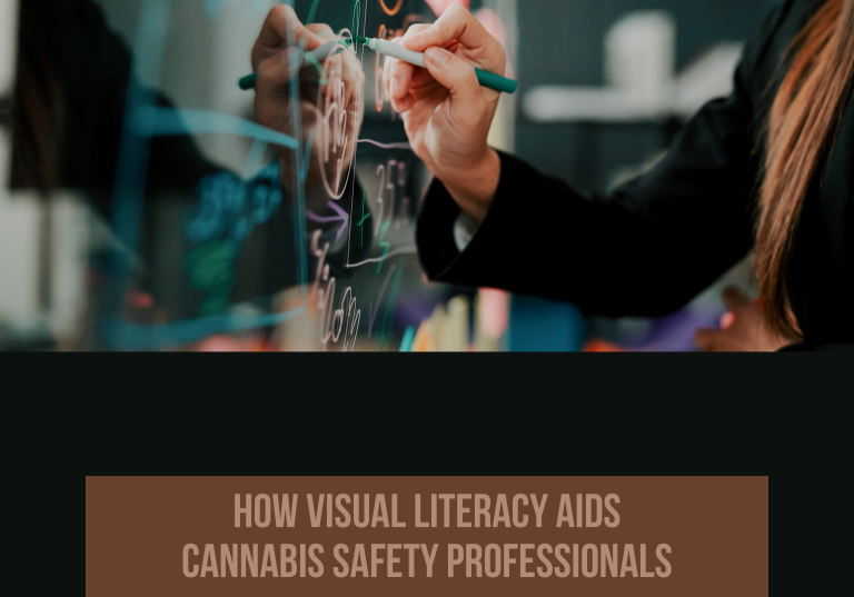 How Visual Literacy Aids Cannabis Safety Professionals