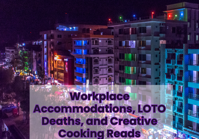 What I’m Reading: LOTO Deaths, Workplace Help, Creative Cooking