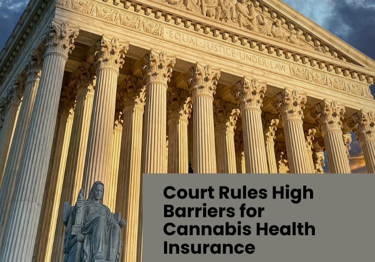 Court Rules High Barriers for Cannabis Health Insurance