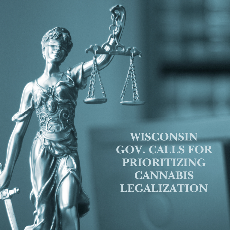 Gov. of Wisconsin Advocates for Cannabis Legalization Priority Gov. of Wisconsin Advocates for Cannabis Legalization Priority